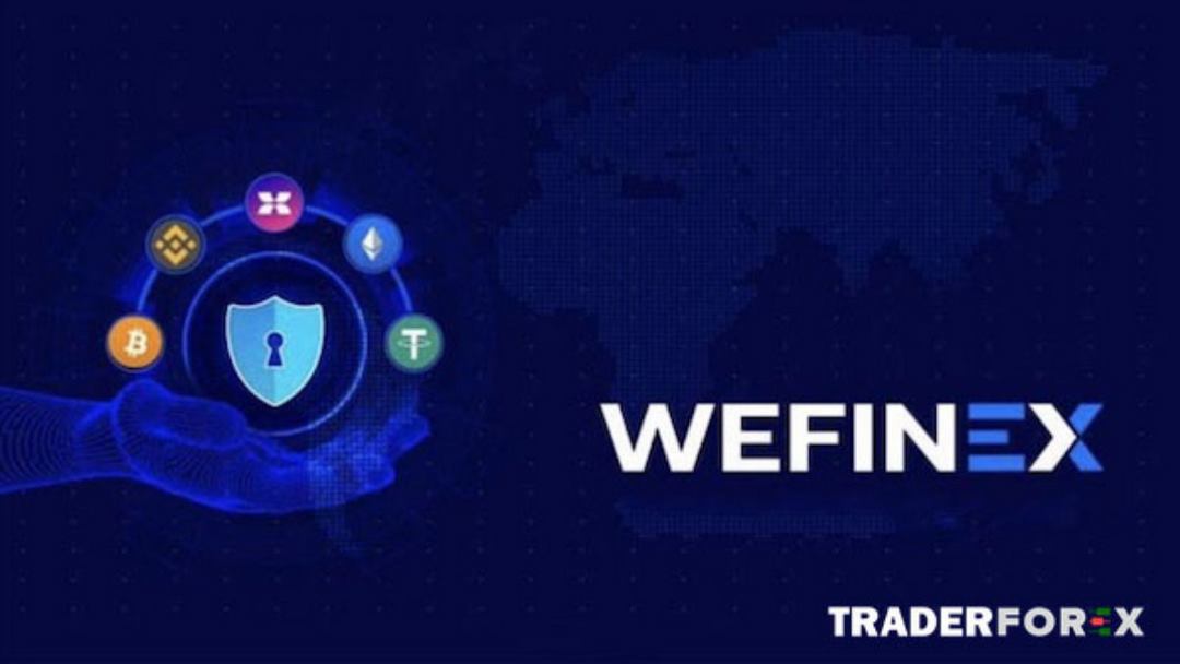 Ưu điểm Wefinex là gì mà được nhiều người đánh giá cao hiện nay?