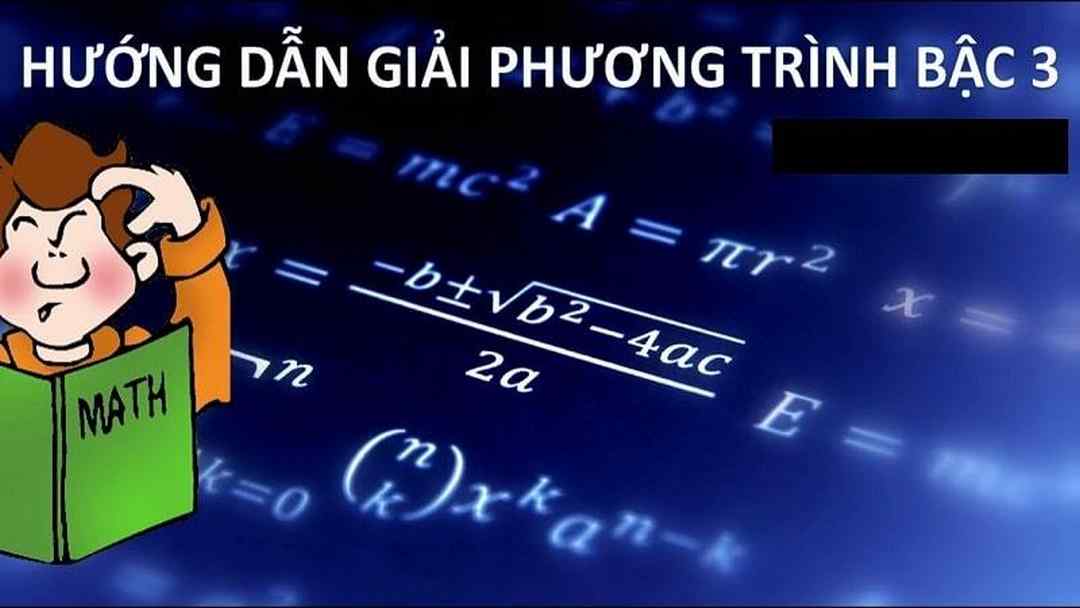 Giải phương trình bậc 3 tổng quát